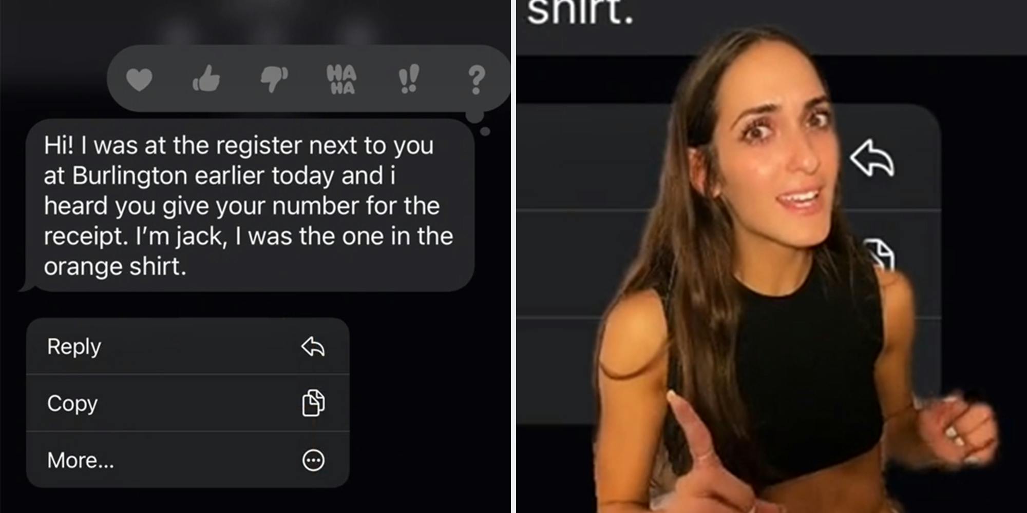 text message that reads "Hi! I was at the register next to you at Burlington earlier today and i heard you give your number for the receipt. I'm jack, I was the one in the orange shirt." (l) woman with her finger up (r)