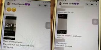 hand holding phone with "slave trade" chat room with photos and comments "Their identical twins They can run but they can't hide 100$ each"(l) and "Homo goes for 50$ Mans sus he comes as a bonus He's free Mans so gay I'll kill him for Jesus" (r)