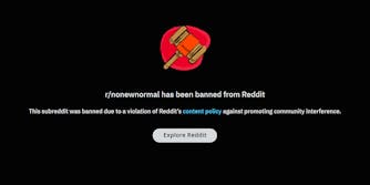 gavel on red blob with "r/nonewnormal has been banned from Reddit. This subreddit was banned due to a violation of Reddit's content policy against promoting community interference."