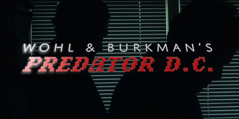 two silhouettes in front of window blinds with title 'Wohl & Burkman's PREDATOR D.C.'