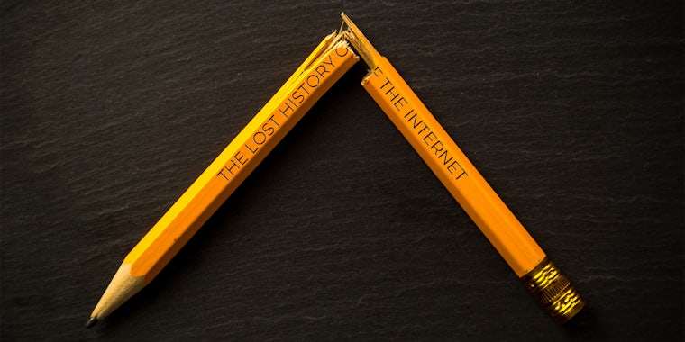 Broken pencil with phrase 'The Lost History of the Internet' imprinted on the side