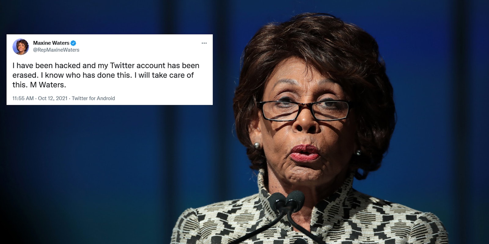 Rep. Maxine Waters next to a tweet where she claims her Twitter was hacked and had been 'erased.'