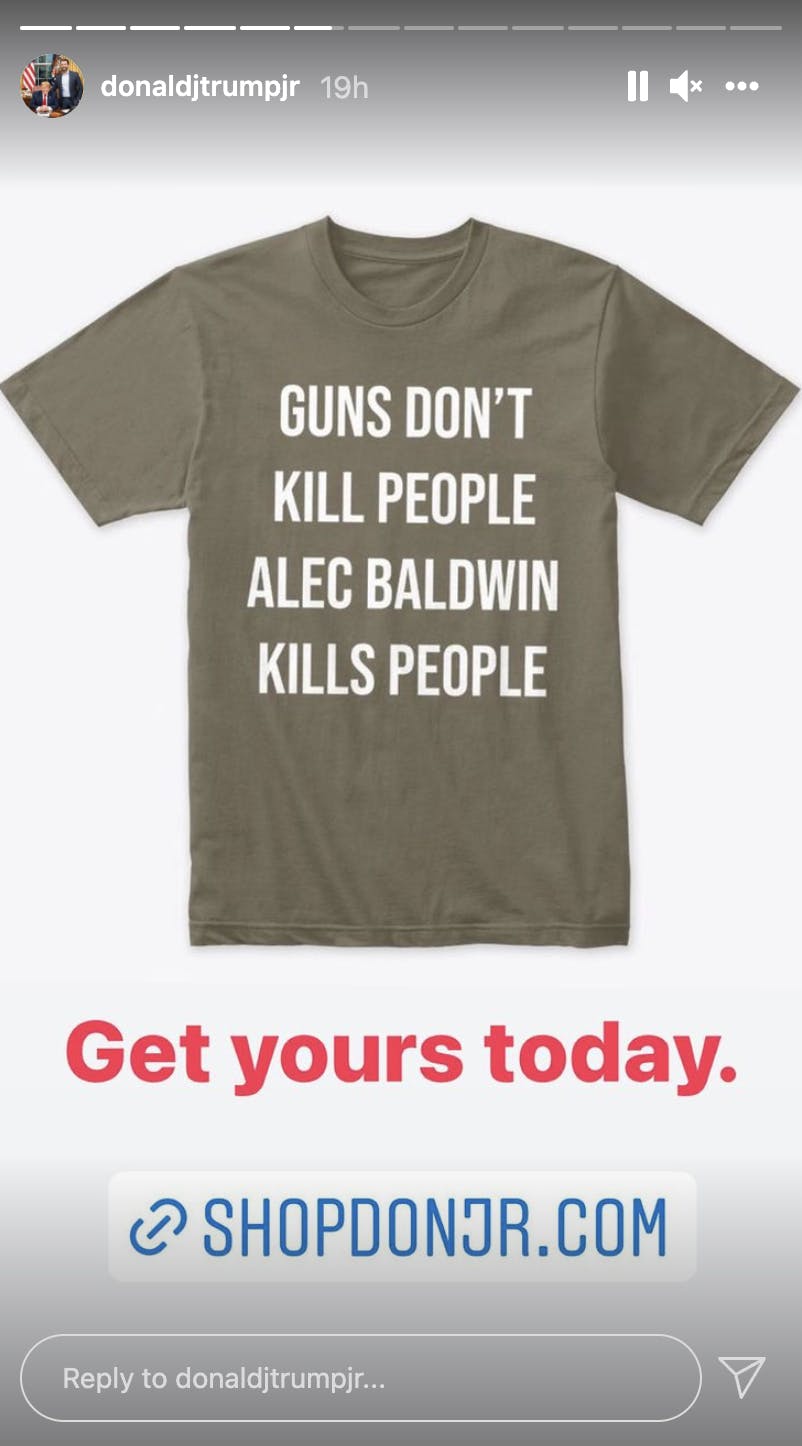 A T-shirt being hawked by Donald Trump Jr. that says 'Guns Don't Kill People Alec Baldwin Kills People.'