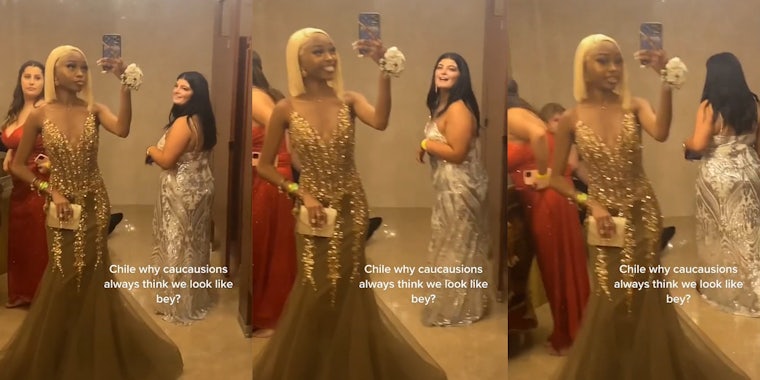 Young women in dresses in bathroom with caption 'Chile why caucausions always think we look like bey?'