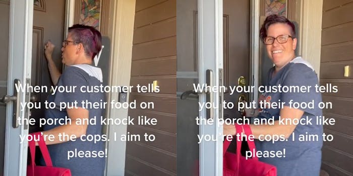 Woman delivering food, knocking on door with caption "When your customer tells you to put their food on the porch and knock like you're the cops. I aim to please!"