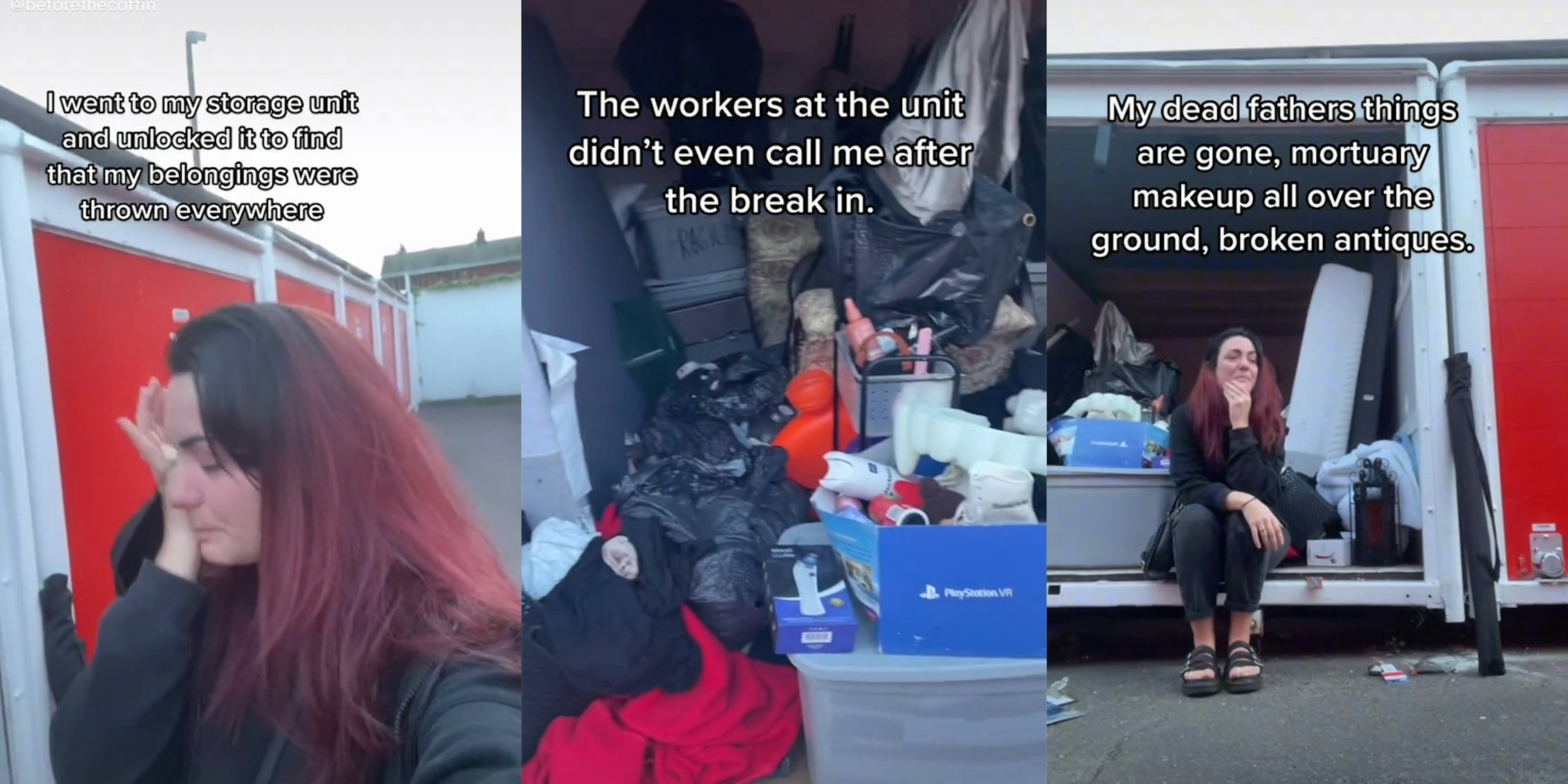 woman crying in front of storage unit with captions 'I went to my storage unit and unlocked it to find that my belongings were thrown everywhere', 'The workers at the unit didn't even call me after the break in', 'My dead fathers things are gone, mortuary makeup all oer the ground, broken antiques.'