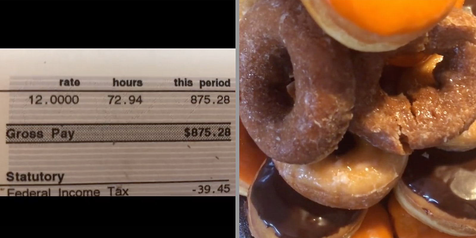 A paycheck (L) and donuts (R).