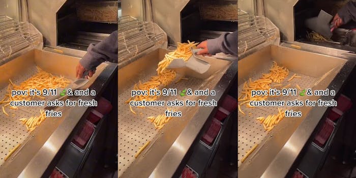 worker scooping french fries back into fryer with caption "pov: it's 9/11 and a customer asks for fresh fries"