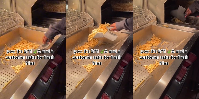 worker scooping french fries back into fryer with caption 'pov: it's 9/11 and a customer asks for fresh fries'