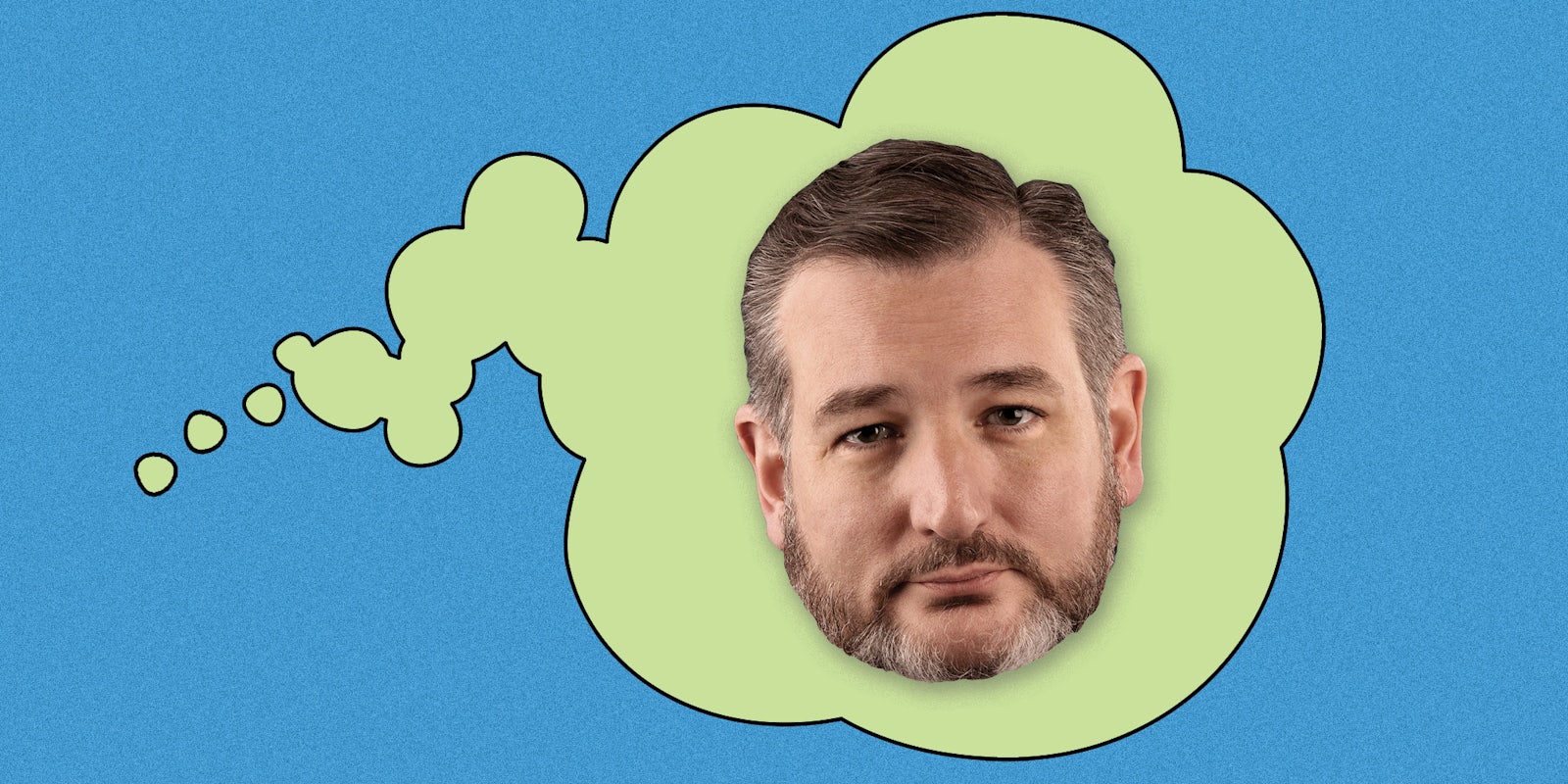 Ted Cruz's head in a fart bubble.