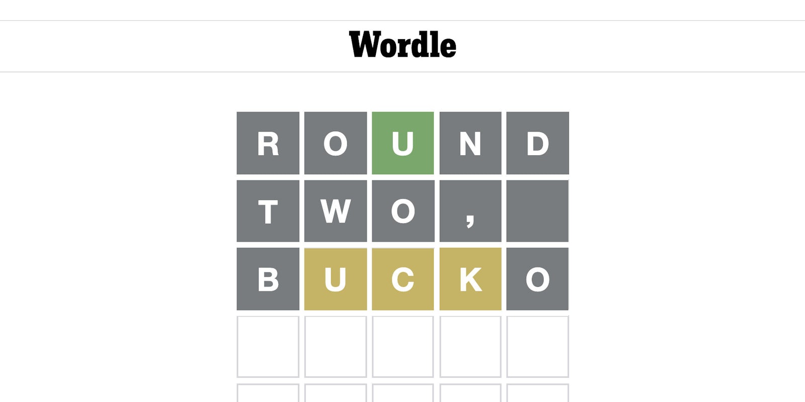 a game of Wordle that spells out 'Round two, bucko'