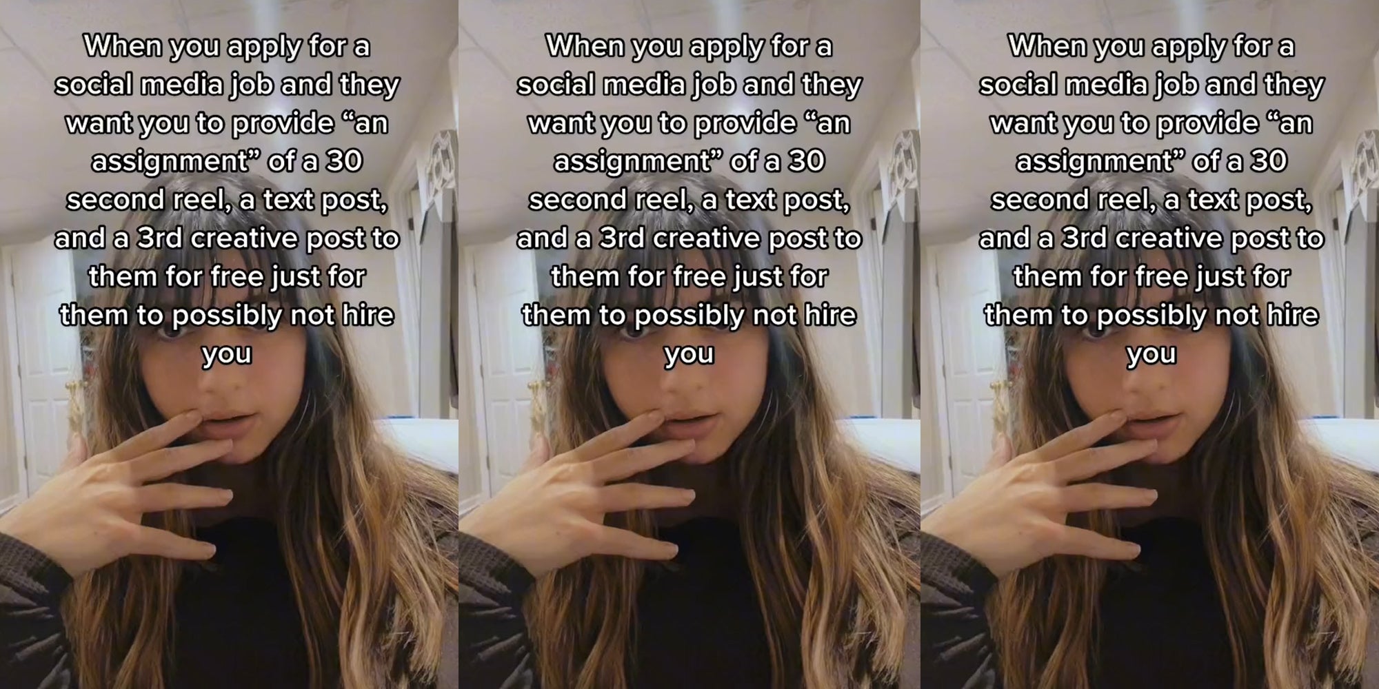 young woman with hand on mouth with caption 'When you apply for a social media job and they want you to provide 'an assignment' of a 30 second reel, a text post, and a 3rd creative post to them for free just for them to possibly not hire you'