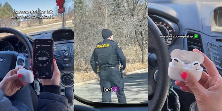 Woman in driver's seat holding phone and airpod case caption 'someone stole her left airpod and we tracked it' (l) Police officer on road caption 'bet' (c) Woman holding airpod case with saved left airpod back caption 'mission accomplished' (r)