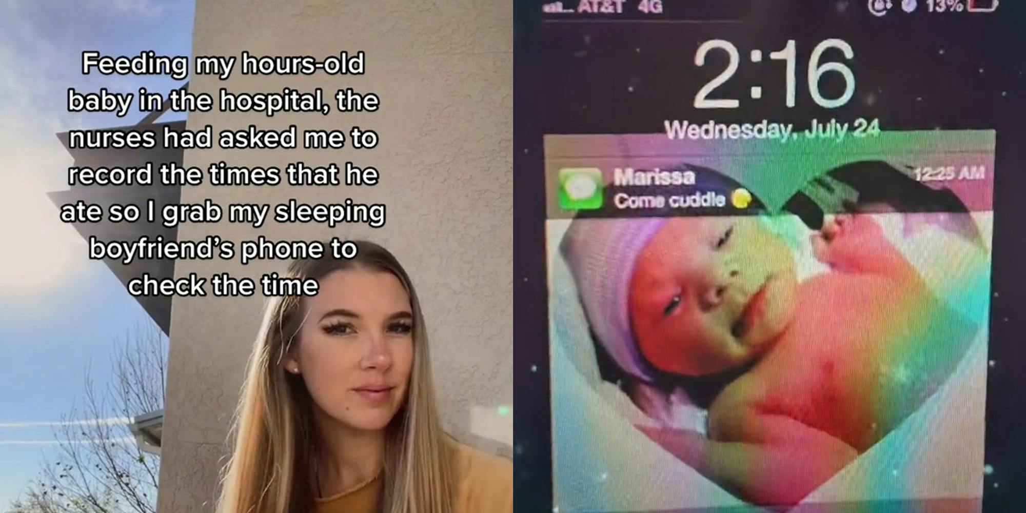 woman with caption "feeding my hours-old baby in the hospital, the nurses had asked me to record the times that he ate so I grab my sleeping boyfriend's phone to check the time" (l) screenshot of phone with newborn baby and text message preview that reads "Marissa - Come cuddle" (r)