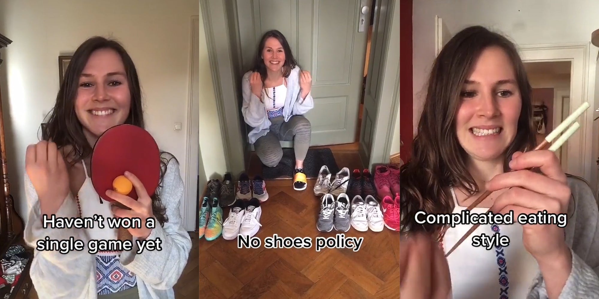 young woman with ping pong ball and paddle, caption 'haven't won a single game yet' (l) woman at door with many pairs of shoes with caption 'no shoes policy' (c) young woman grimacing at chop sticks with caption 'complicated eating style' (r)