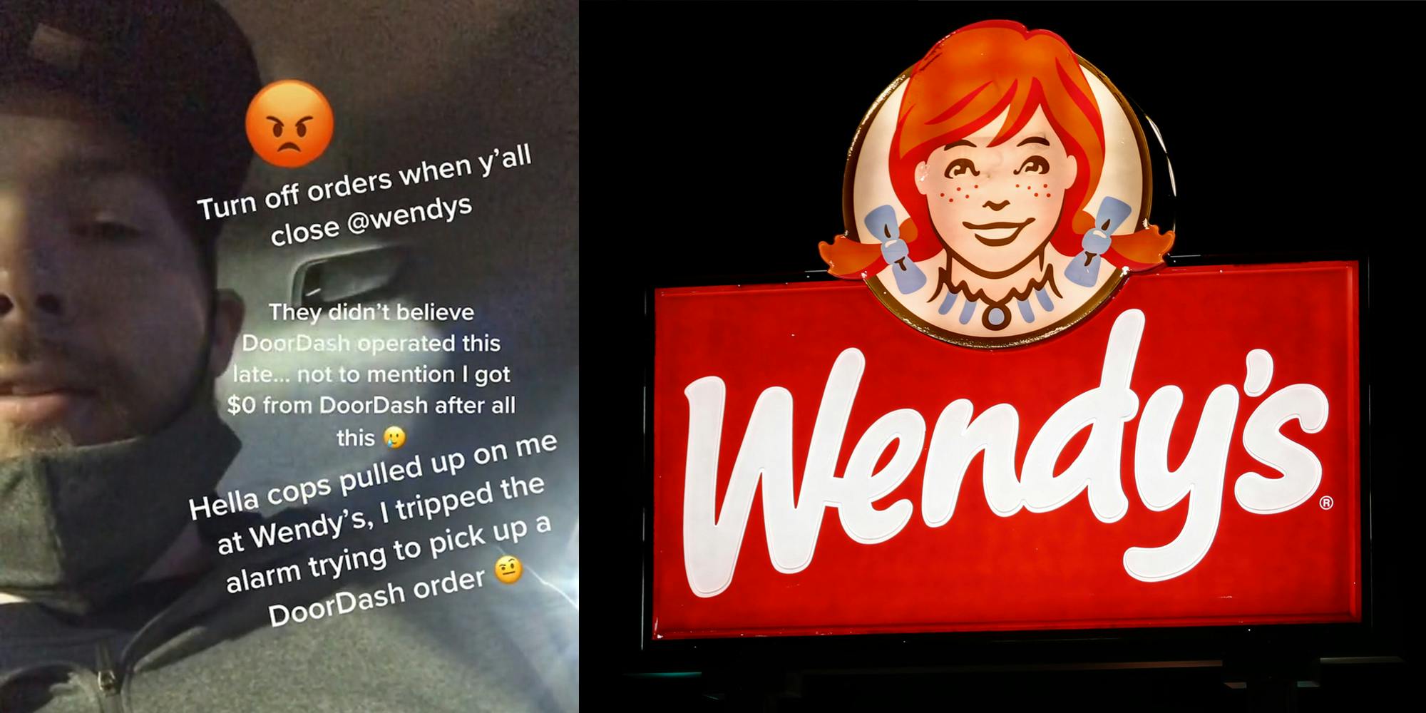 man in driver's seat with lights in rear window with caption "turn off orders when y'all close @wendys - they didn't believe DoorDash operated this late... not to mention I got $0 from DoorDash after all this - Hella cops pulled up on me at Wendy's, I tripped the alarm trying to pick up a DoorDash order" (l) wendy's sign (r)