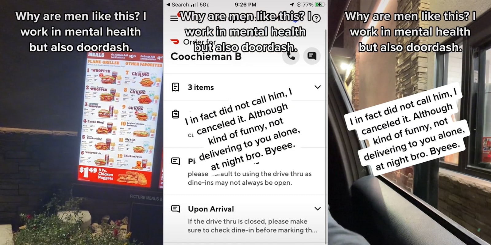 burger king drive thru (l) 'Coochieman B' doordash order page (c) drive thru window from car (r) all with caption 'why are men like this? i work in mental health but also doordash'