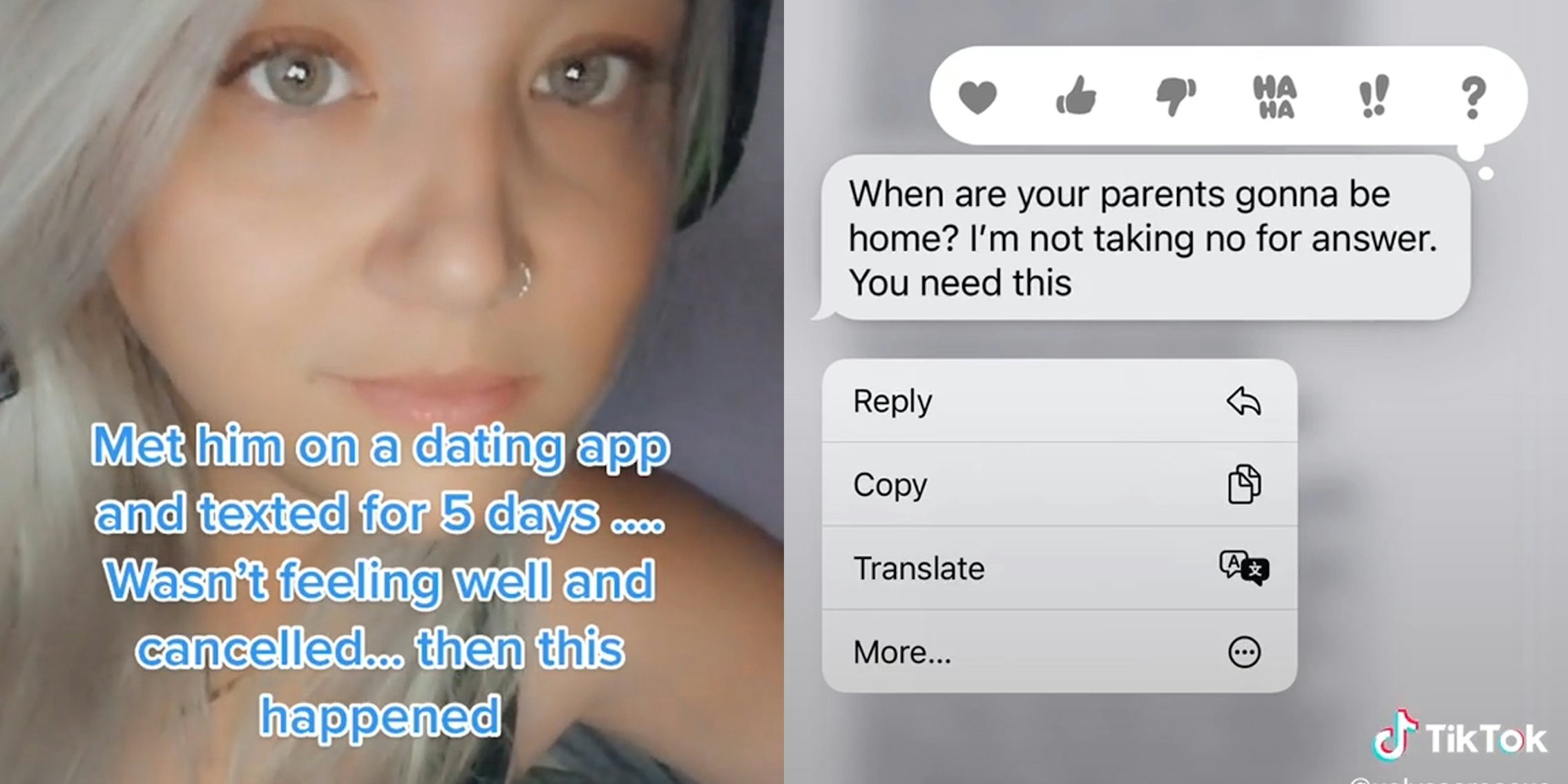 young woman with caption 'met him on a dating app and texted for 5 days.... wasn't feeling well and cancelled... then this happened' (l) text message that reads 'when are your parents gonna be home? I'm not taking no for answer. You need this' (r)