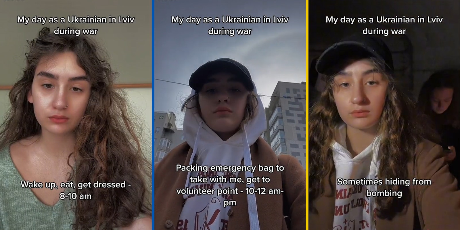 young woman with captions 'my day as a Ukrainian in Lviv during war', 'wake up, eat, get dressed 8-10 am' (l) 'packing emergency bag to take with me, get to volunteer point - 10-12 am-pm' (c) 'sometimes hiding from bombing' (r)