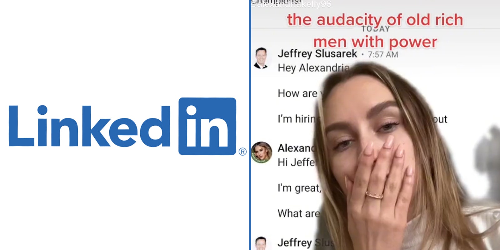 LinkedIn logo blue on white background (l) Woman with hand over mouth shocked expression over greenscreen screenshot of conversation caption ' The audacity of old rich men with power' (r)