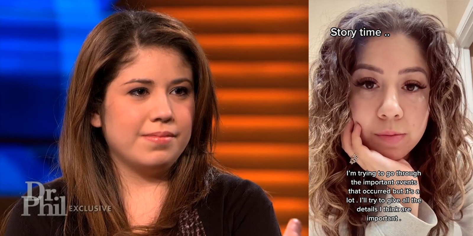 young woman on Dr Phil show (l) same young woman with caption 'Story time.. I'm trying to go through the important events that occurred but it's a lot. I'll try to give all the details I think are important.' (r)
