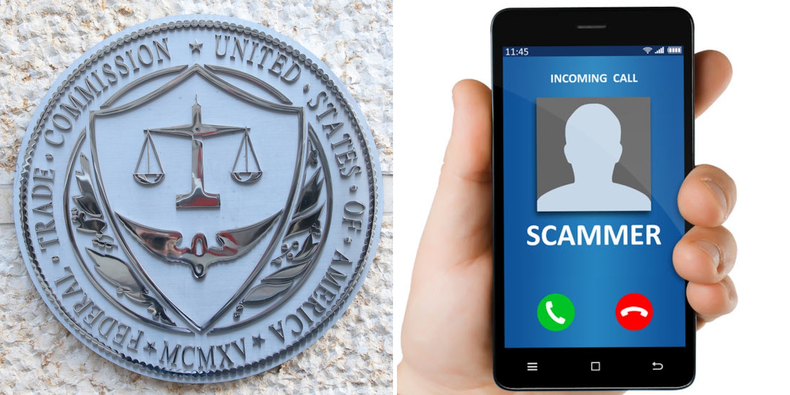 Federal Trade Commission circular plaque on white wall (l) Hand holding phone that says 'INCOMING CALL' 'SCAMMER' (r)