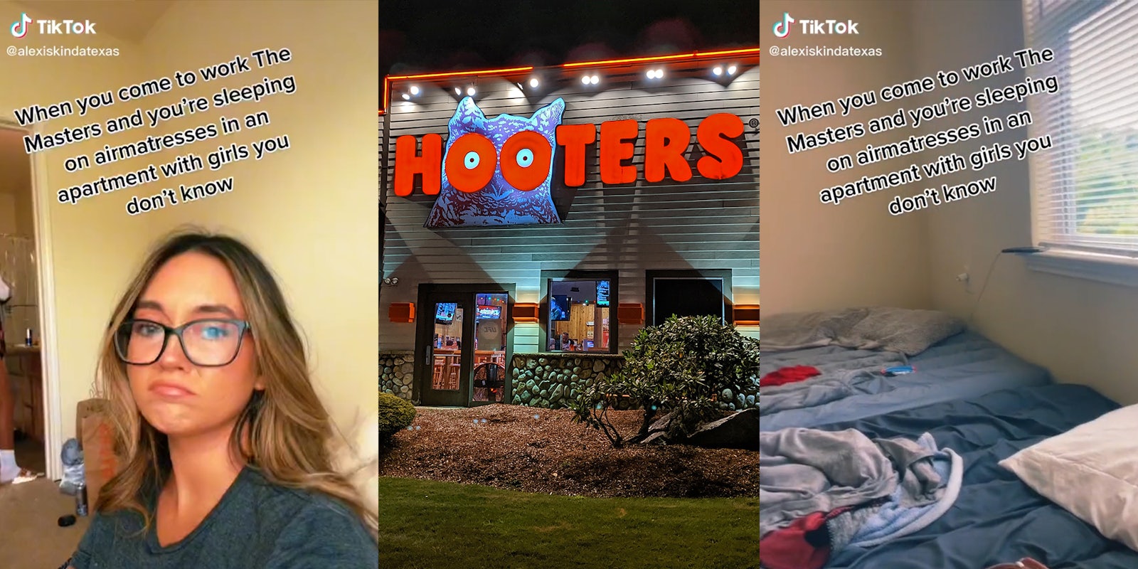 young woman in apartment with caption 'When you come to work The Masters and you're sleeping on airmatresses in an apartment with girls you don't know' (l) Hooters restaurant (c) air mattresses (r)