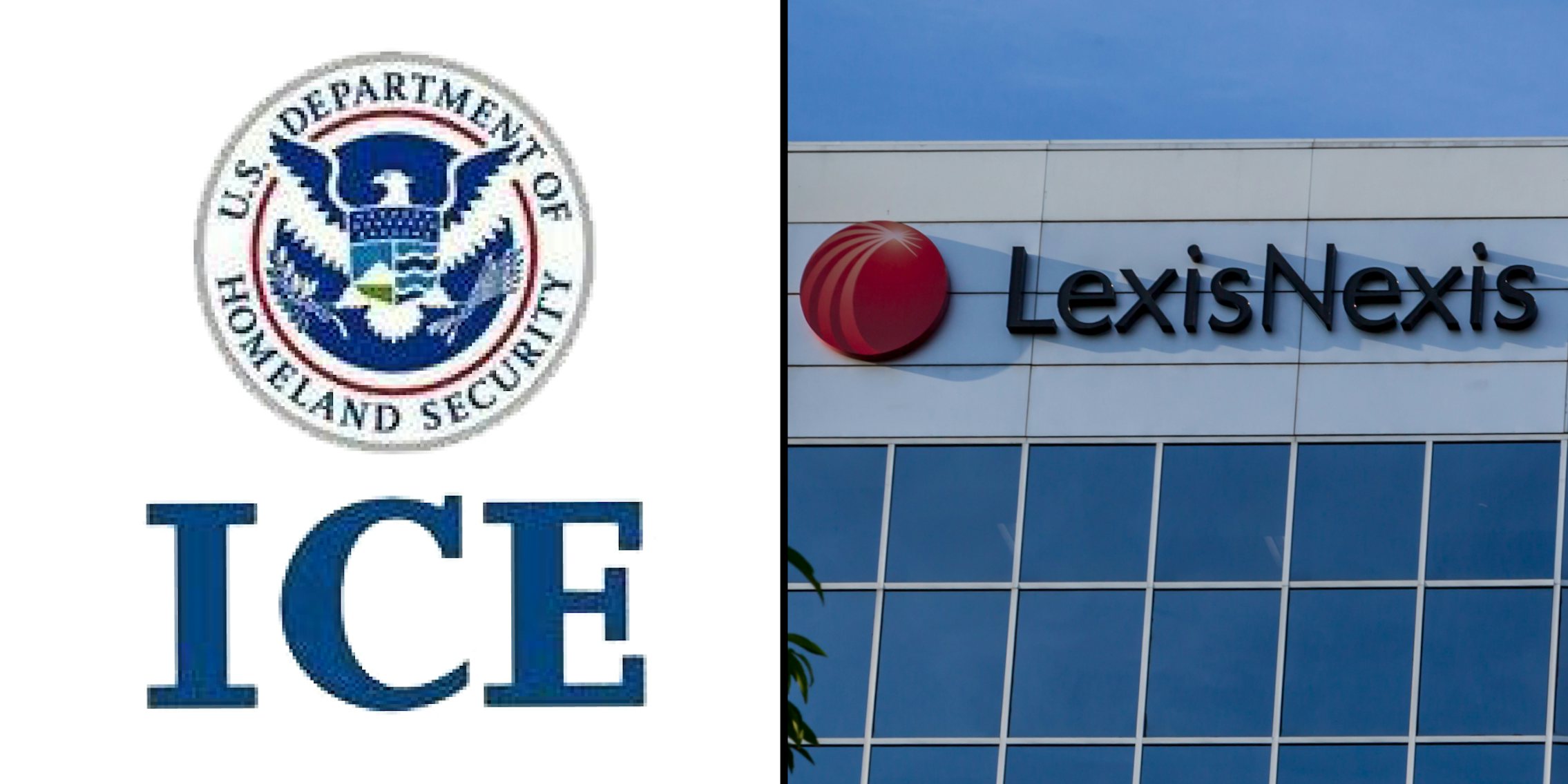 U.S. Department of Homeland Security ICE logo on white background (l) LexisNexis logo on building (r)
