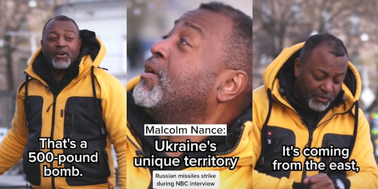 Malcolm Nance outside caption 'That's a 500-pound bomb.' (l) Malcolm Nance outside caption 'malcolm nance: Ukraine's unique territory Russian missiles strike during NBC interview' (c) Malcolm Nance outside looking at watch caption 'It's coming from the east,' (r)