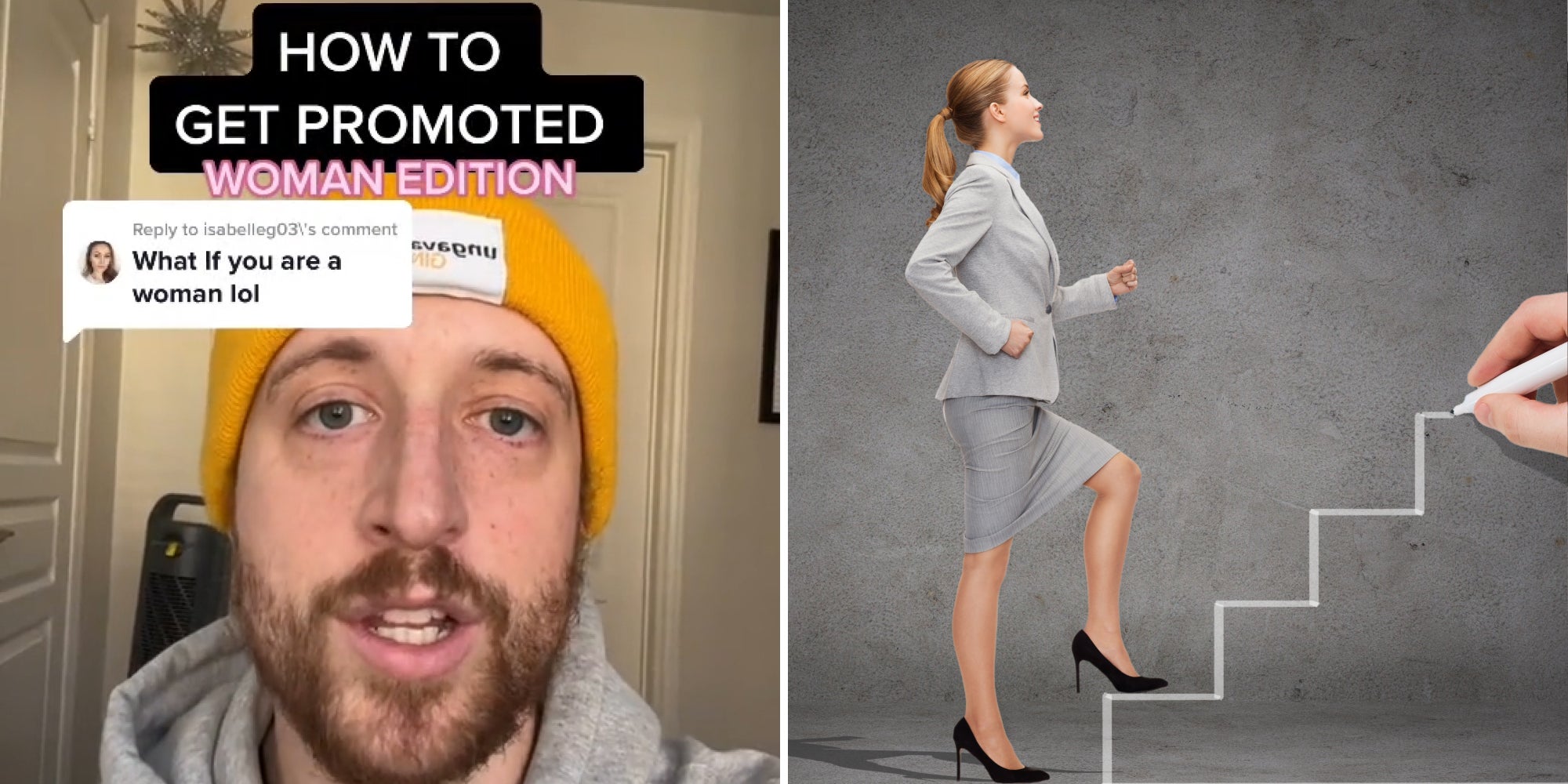 Man talking caption 'HOW TO GET PROMOTED WOMAN EDITION' 'What if you are a woman lol' (l) woman walking up stairs being drawn by hand gray background (r)