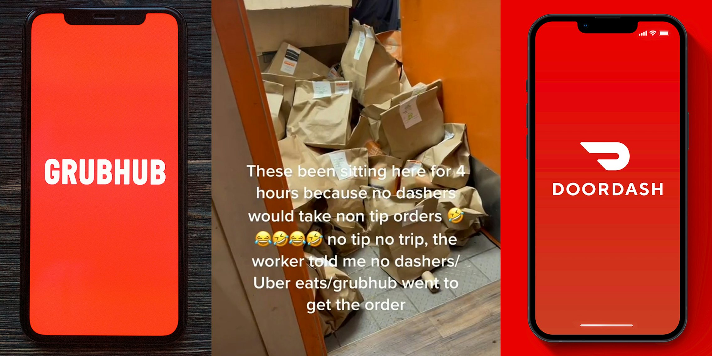 Grubhub app on phone (l) closet with undelivered orders and caption 'These been sitting here for 4 hours because no dashers would take non tip orders. no tip no trip, the worker told me no dashers/uber eats/grubhub went to get the order' (c) doordash app on phone (r)
