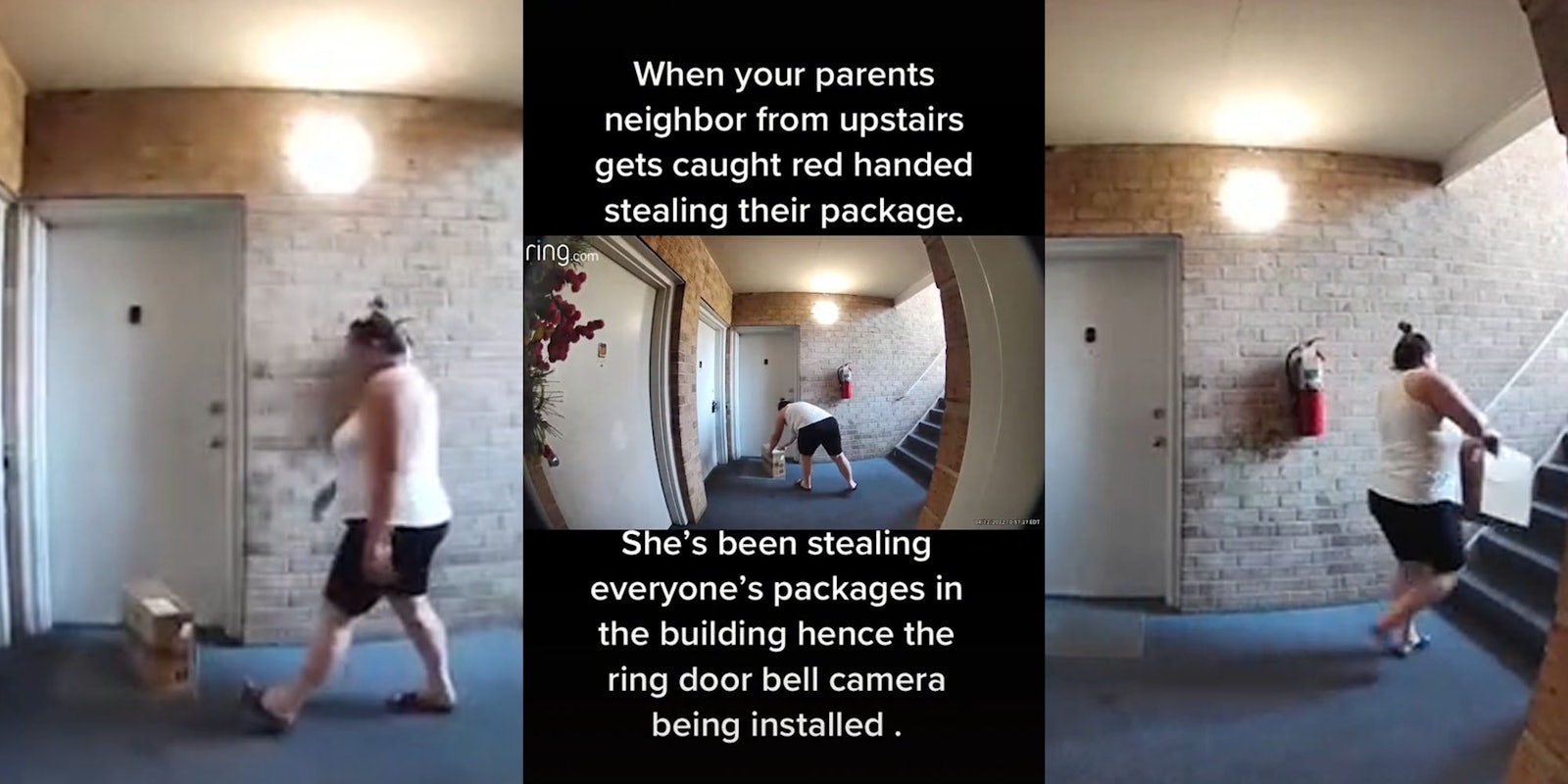 Woman from security footage walking up to package outside neighbors door (l) Woman bending over stealing package caption 'When your parents neighbor from upstairs gets caught red handed stealing their package. She's been stealing packages in the building hence the ring bell camera being installed.' (c) woman on security footage walking away up the stairs with neighbors package in hand (r)