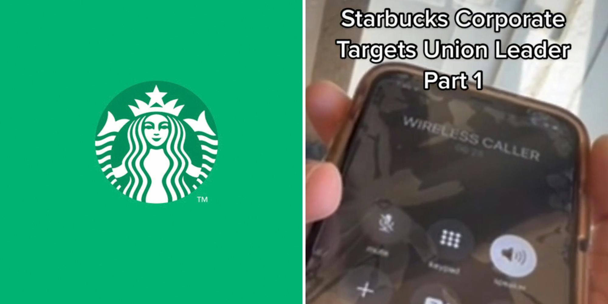 Starbucks logo on green background (l) Hand holding phone screen says wireless caller caption 'Starbucks Corporate Targets Union Leader Part 1' (r)
