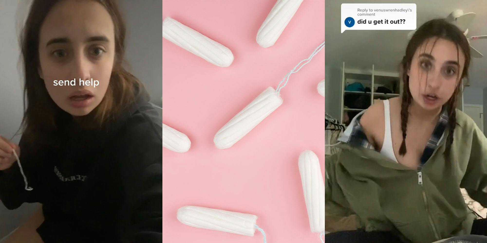 Woman on toilet holding tampon string worried caption "send help" (l) tampons on pink background (c) Woman in hoodie on bed talking caption "did you get it out??" (r)