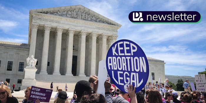 Pro-choice protesters outside the Supreme Court. The Daily Dot newsletter image is in the top right corner.