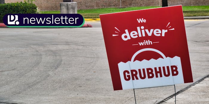 A sign that says 'We deliver with Grubhub.' The Daily Dot newsletter logo is in the top left corner.