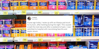 Always pads in aisle with tweet centered by A.Morgs "A year ago today, I woke up with an Always pad stuck to my bum, after twisting during the night. This caused a rash the next day and after a weekend of pain, I was admitted to hospital with necrotising fasciitis and septic shock."