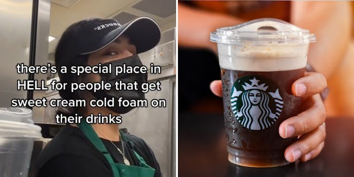 Starbucks barista turned head caption "there's a special place in HELL for people that get sweet cream cold foam on their drinks" (l) Starbucks drink with foam in hand on table (r)