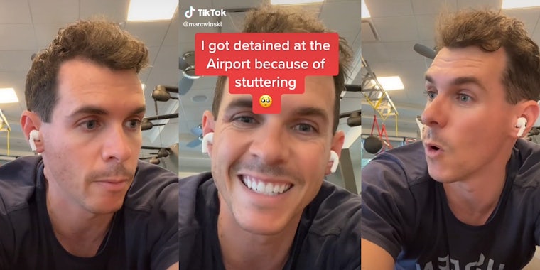 man at gym wearing headphones with caption 'I got detained at the Airport because of stuttering'