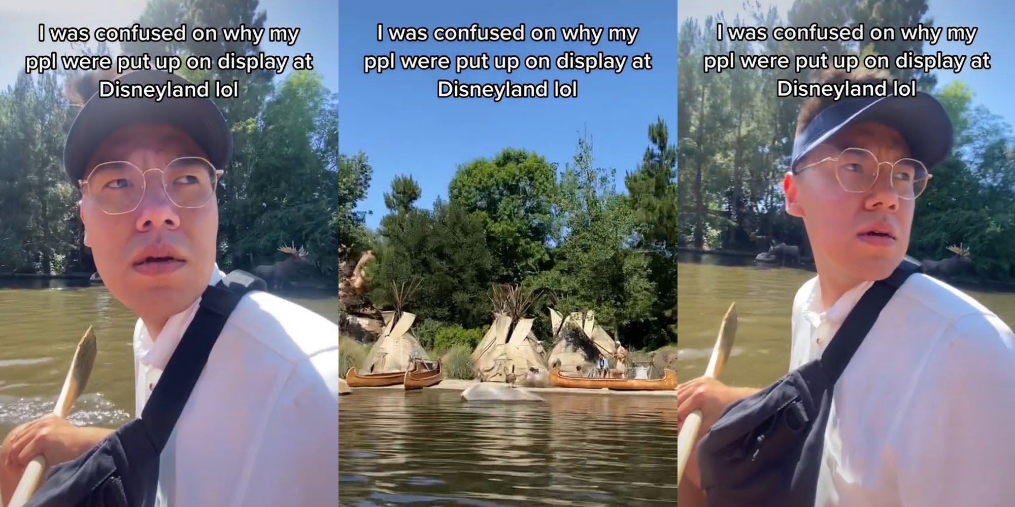 man on Disney boat ride caption 'I was confused on why my ppl were put up on display at Disneyland lol' (l) Disney Land Native tribe near water caption 'I was confused on why my ppl were put up on display at Disneyland lol' (c) Man on Disney boat ride caption 'I was confused on why my ppl were put up on display at Disneyland lol' (r)