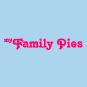my family pies