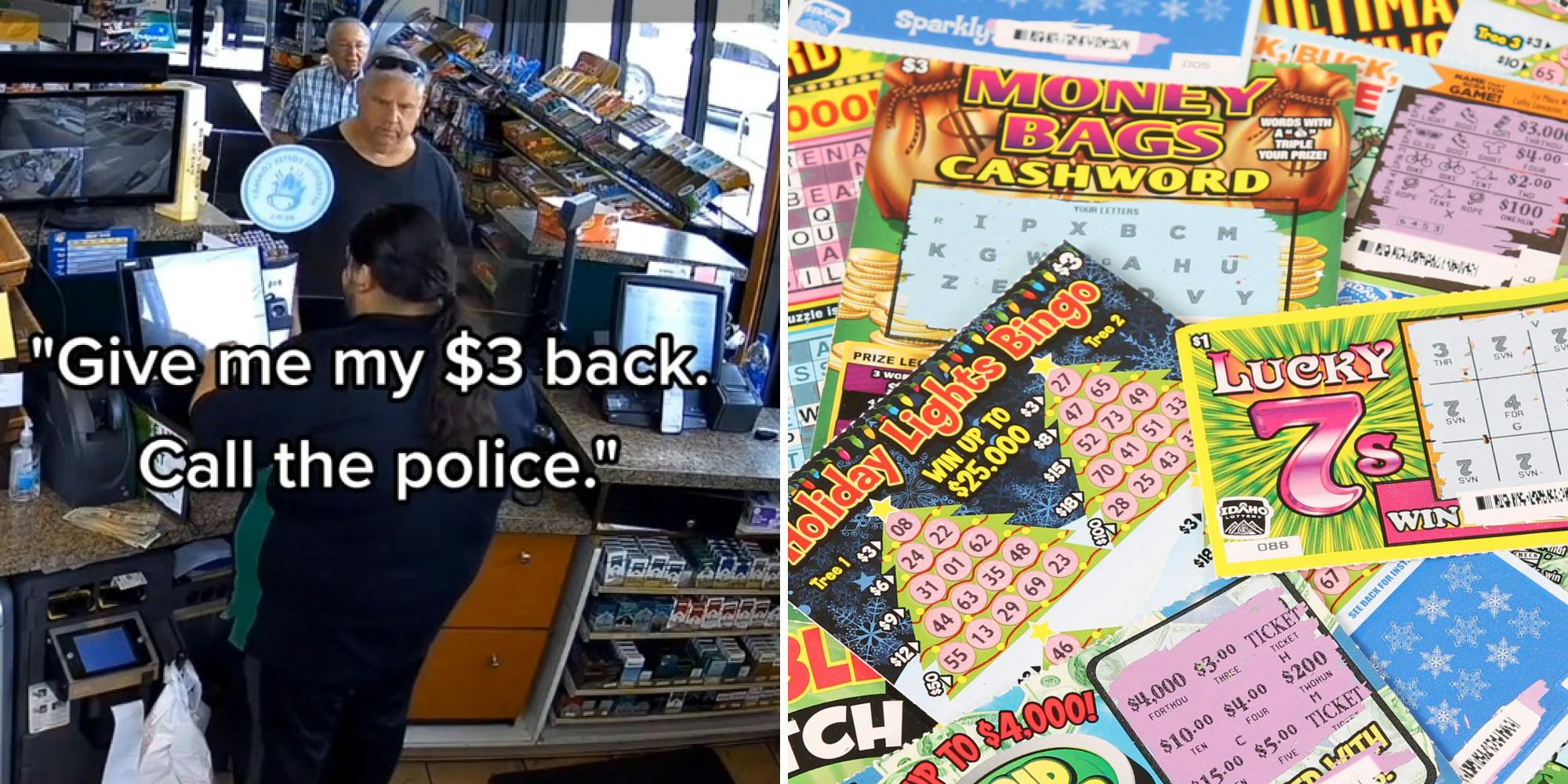 Gas station cashier and customer arguing caption ""Give me my $3 back. Call the police."" (l) cheap lottery tickets scattered (r)