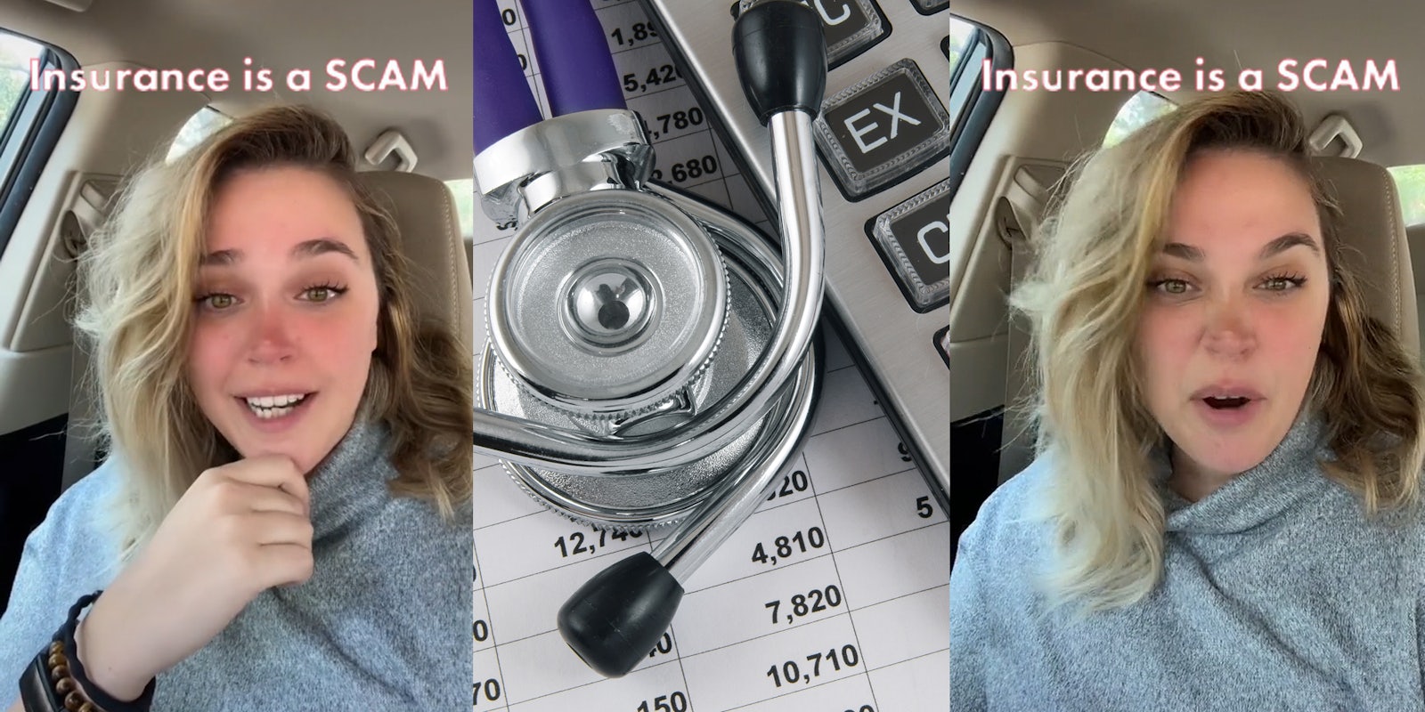 woman speaking in car caption 'Insurance is a SCAM' (l) Stethoscope with bills and calculator (c) woman speaking in car caption 'Insurance is a SCAM' (r)