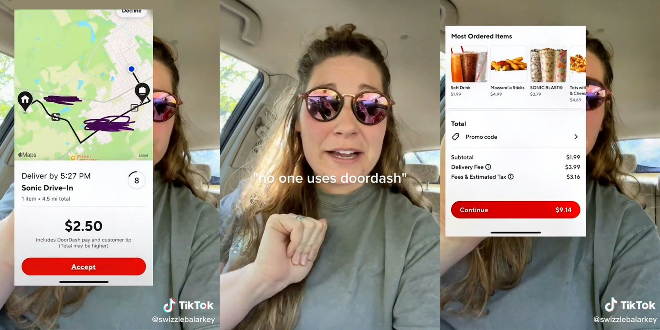Woman in car tiktok greenscreen doordash order screenshot in front captions 'Sonic Drive-In $2.50 Accept' (L) woman in car talking caption ''no one uses doordash'' (c) Woman in car greenscreen tiktok of Sonic order caption 'Most ordered items Total subtotal $1.99 Delivery fee $3.99 Fees & estimated tax $3.16 Continue $9.14' (r)