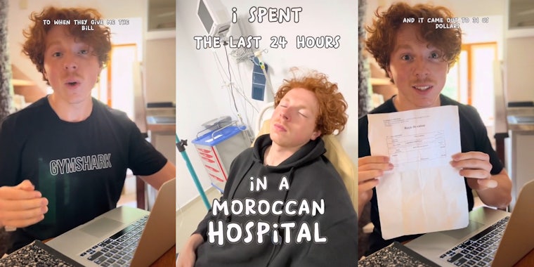 man at laptop speaking hand up caption 'To when they give me the bill' (l) Man in hospital bed caption 'i spent the last 24 hours in a Moroccan Hospital'(c) Man holding bill up at laptop caption 'And it came out to 31 US dollars' (r)