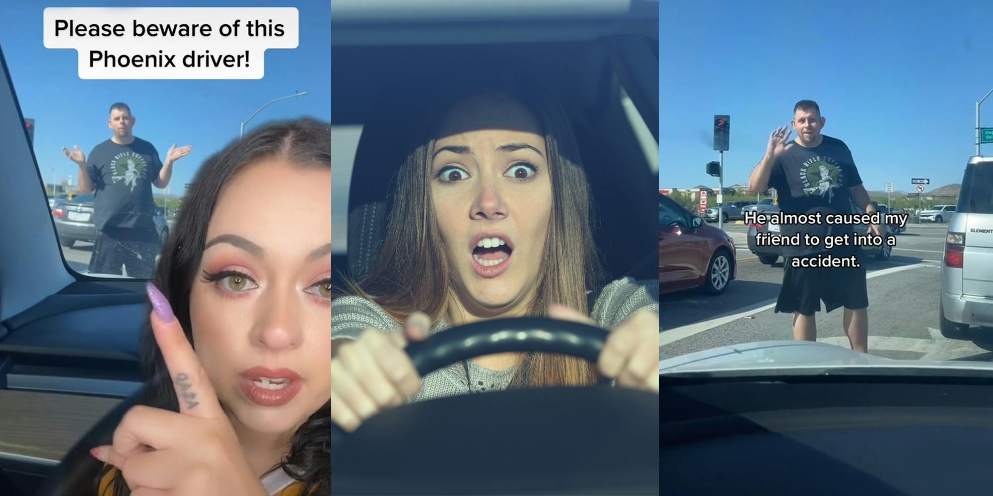 Woman greenscreen TikTok pointing to man in car window putting hands out caption "Please beware of this Phoenix driver!" (l) woman hands on wheel mouth open scared (c) man through car window putting hand up caption "He almost caused my friend to get into a accident." (r)