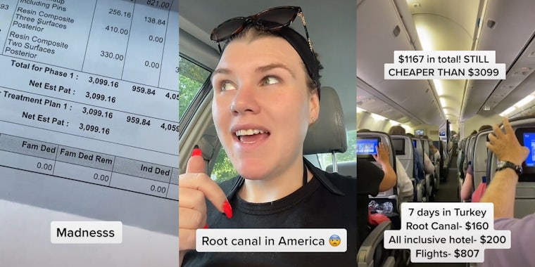 Dentist quote for root canal total $3,099.16 caption 'Madness' (l) Woman pointing finger down towards caption 'Root canal in America' (c) Airplane interior with captions '$1167 in total! STILL CHEAPER THAN $3099 7 days in Turkey Root Canal-$160 All inclusive hotel-$200 flights-$807' (r)