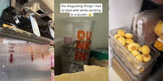 dirty dairy machine with old dairy product (l) everything bagel seasoning in Dunkin cup on cardboard box caption "the disgusting things i had to deal with while working in a dunkin" (c) food sitting out unrefrigerated in clear containers (r)