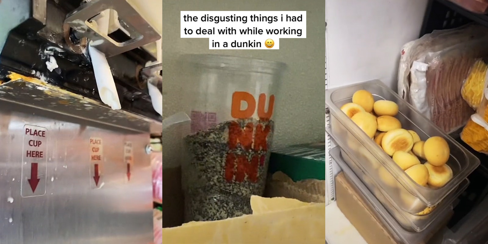 dirty dairy machine with old dairy product (l) everything bagel seasoning in Dunkin cup on cardboard box caption 'the disgusting things i had to deal with while working in a dunkin' (c) food sitting out unrefrigerated in clear containers (r)