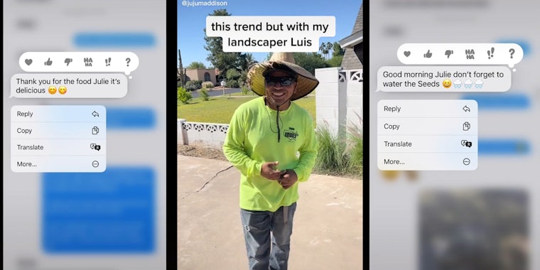 text message 'Thank you for the food Julie it's delicious' (l) Man in driveway with caption 'this trend but with my landscaper Luis' (c) text message 'Good morning Julie don't forget to water the Seeds' (r)